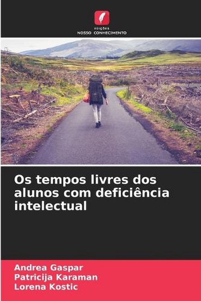 Os tempos livres dos alunos com deficincia intelectual by Andrea Gaspar (Portugu