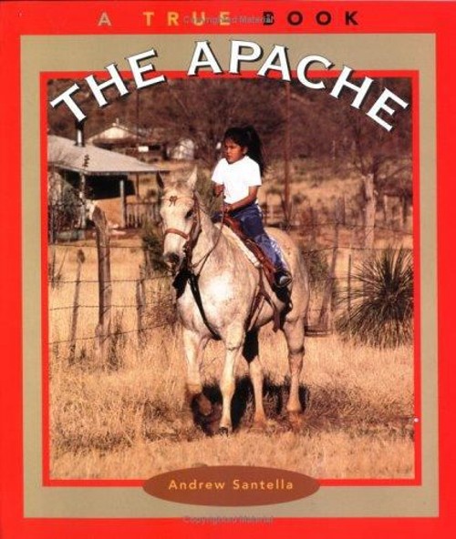 True Books: the Apache Perfect Andrew Santella