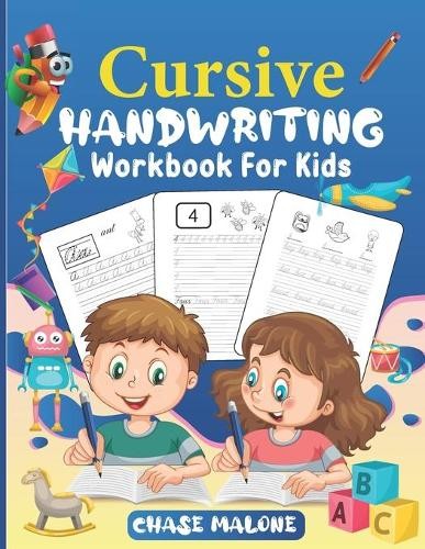 CHASE MALONE Cursive Handwriting Workbook For Kids: Writing Practice (Paperback)Another great item from Rarewaves USA | Free delivery!