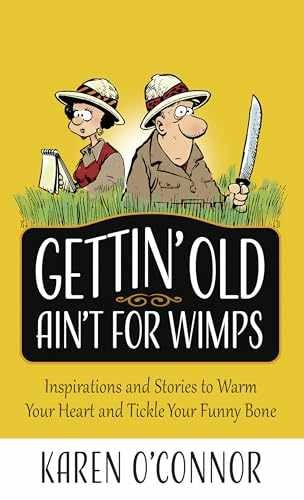 Gettin' Old Ain't for Wimps: - Paperback, by O'Connor Karen - Very Good c
