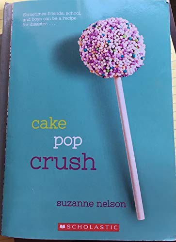 Cake Pop Crush (Paperback) Book The Fast Free ShippingFREE US DELIVERY | ISBN: 0545675642 | Quality Books