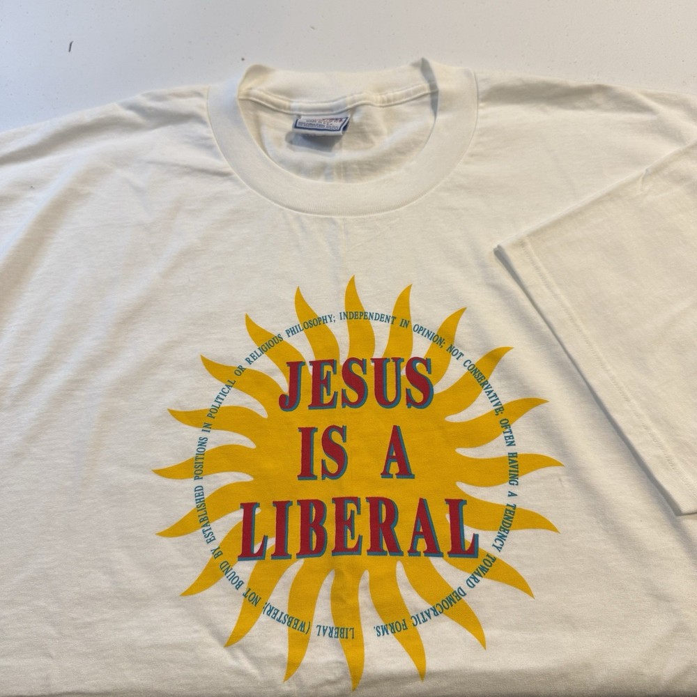 90s Vintage Jesus Is A Liberal T Shirt White Political Religious Men’s Size Xxl