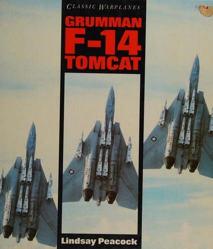 Grumman F-14 Tomcat by Lindsay Peacock (1990, Hardcover) A3-47