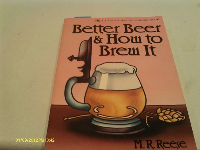 Better Beer & How to Brew It by Reese, M. R., Acceptable Book