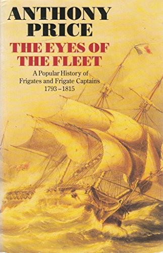 Eyes of the Fleet: Popular History of Frigates an... by Price, Anthony PaperbackFREE US DELIVERY | ISBN: 0586213937 | Quality Books