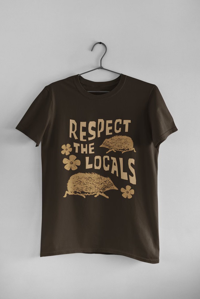 Respect The Locals Hedgehog Comfort Tee Animal Wildlife Nature