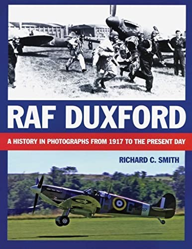 RAF Duxford: A History in Photographs from 1917 to... by Richard Smith PaperbackFREE US DELIVERY | ISBN: 1906502331 | Quality Books