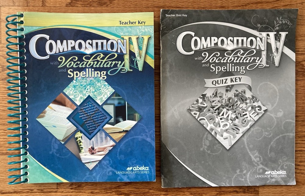 Abeka Composition with Vocabulary and Spelling IV Teacher Key and Quiz Key