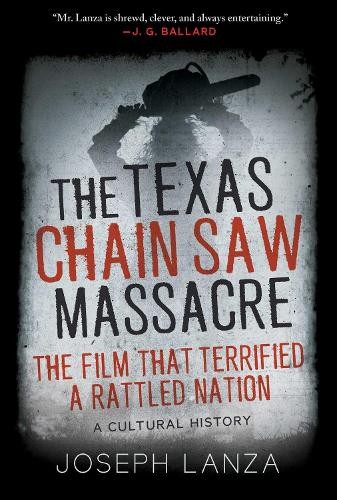 Joseph Lanza The Texas Chain Saw Massacre (Hardback)Another great item from Rarewaves USA | Free delivery!