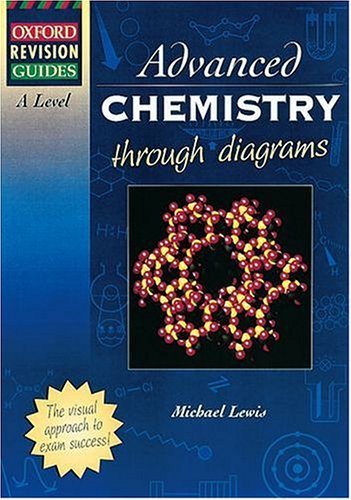 A-Level Advanced Chemistry Through Diagrams Pb (Oxford Revision