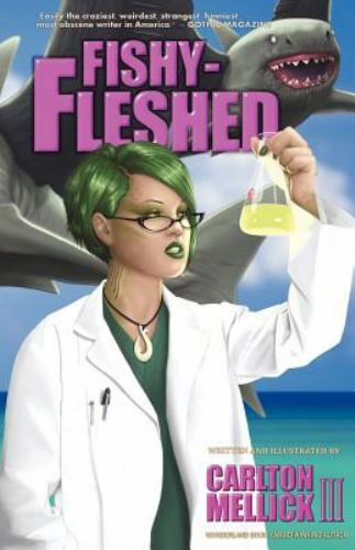 Fishy-Fleshed, Paperback by Mellick, Carlton, III, Brand New, Free shipping i...