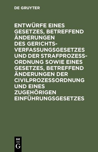 Entwürfe Eines Gesetzes, Betreffend Änderungen Des Gerichtsverfassung (Hardback)