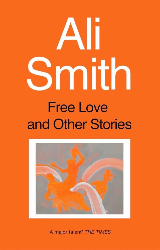 Free Love And Other Stories by Ali Smith (English) Paperback Book