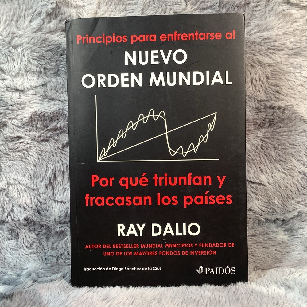Principios para enfrentarse al nuevo orden mundial by Ray Dalio Spanish book…