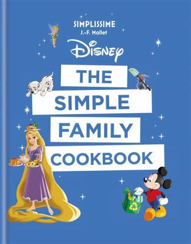 Disney: The Simple Family Cookbook by J-F Mallet (Paperback)