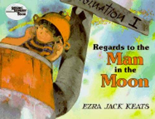 Regards to the Man in the Moon by Ezra Jack Keats Keats: Used