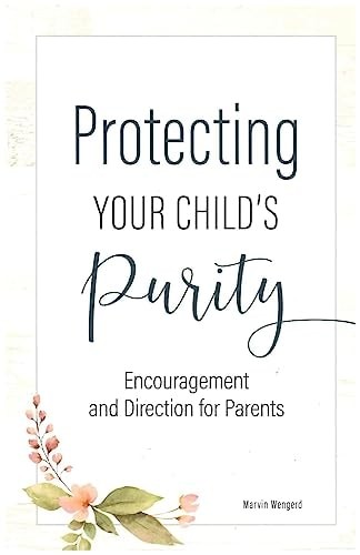 Protecting Your Child's Purity by Marvin Wengerd, Good Book