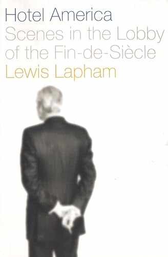 Hotel America: Scenes in the Lobby of - Hardcover, by Lapham Lewis - Very Good b
