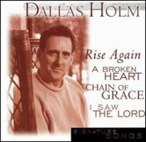 Signature Songs by Dallas Holm: Used