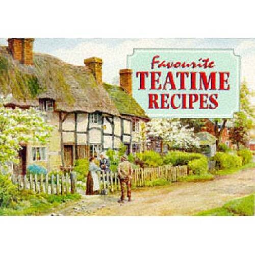 Favorite Teatime Recipes Traditional Homemade Cakes and Pastries Favou Good