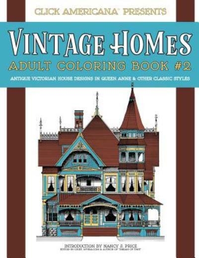 Vintage Homes: Adult Coloring Book: Antique Victorian House Designs In Quee...
