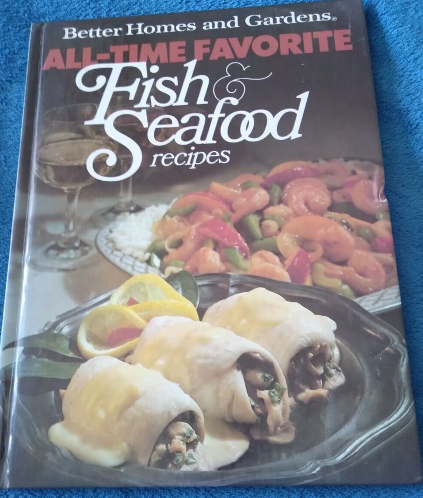 Better Homes and Gardens All-Time Favorite Fish and Seafood Recipes - Better...