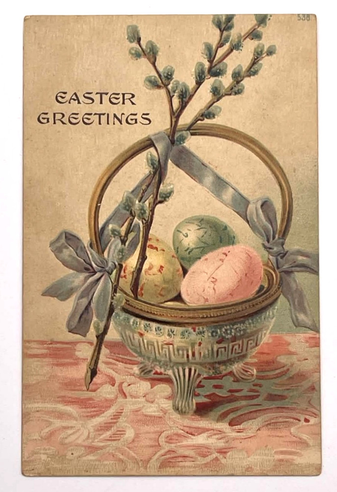 Vintage Easter Postcard Greetings Eggs Glass Basket Pussy Willow Germany Embosse