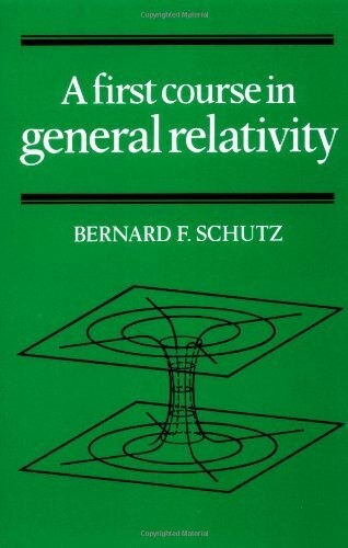 A First Course in General Relativity, Schutz, Bernard F., 9780521257701