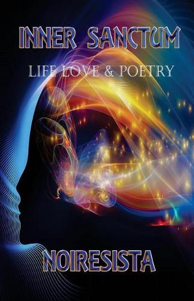 Inner Sanctum Life, Love and Poetry by Noiresista (English) Paperback Book
