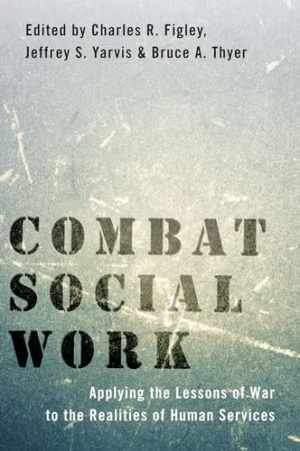 Combat Social Work: Applying the - Hardcover, by Figley Charles R.; - Good
