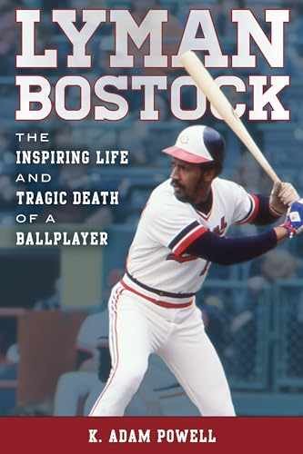 Lyman Bostock: The Inspiring Life and - Hardcover, by Powell K. Adam - Very Good