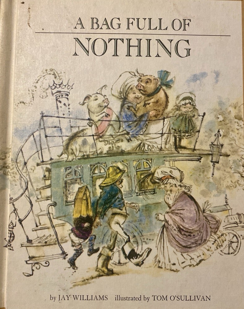 A Bag Full of Nothing (1969) by Jay Williams Illustrated by Tom O’Sullivan PB