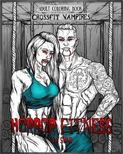 Adult Coloring Book Horror Fitness: Cross Fit Vampires (Paperback or Softback)