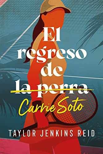 El regreso de Carrie Soto - Paperback, by Jenkins Reid Taylor - Very Good
