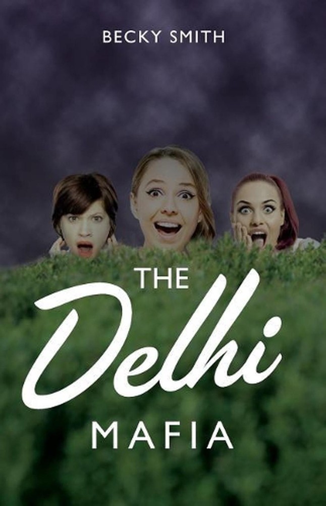 The Delhi Mafia by Becky Smith (English) Paperback Book