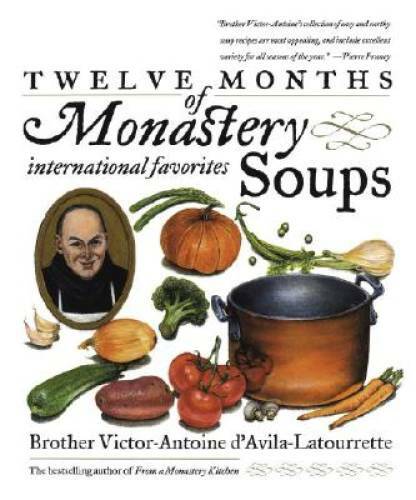 Monastery Soups Cookbook 12 Months of Recipes Paperback in Good Condition  