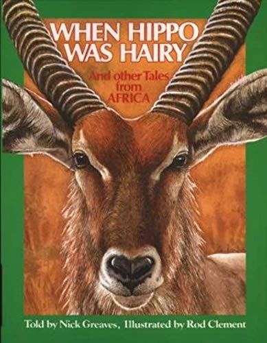 When Hippo Was Hairy: And Other Tales from Africa by Greaves, Nick Paperback TheFREE US DELIVERY | ISBN: 1868724565 | Quality Books