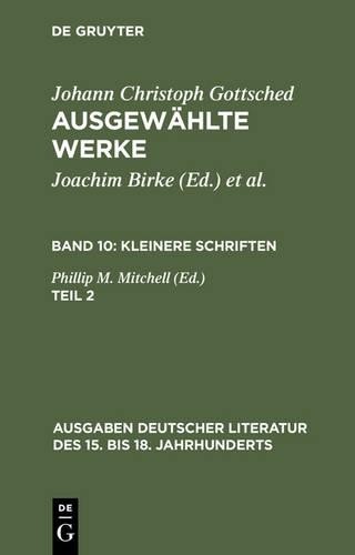 Johann Christoph Gottsched Kleinere Schriften. Zweiter Teil (Hardback)