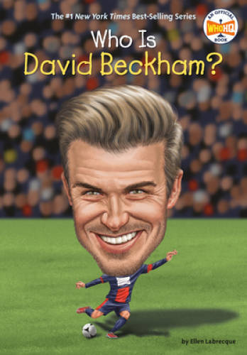 Who Is David Beckham? (Who Was?) - Paperback By Labrecque, Ellen - GOOD