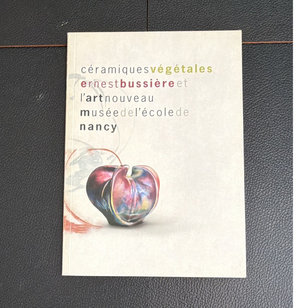 Céramiques Végétales Ernest Bussière & l’Art Nouveau PB French Nonfiction
