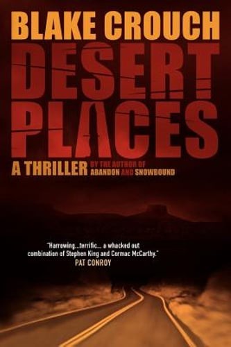 Desert Places: A Novel of Terror by Blake Crouch: Used