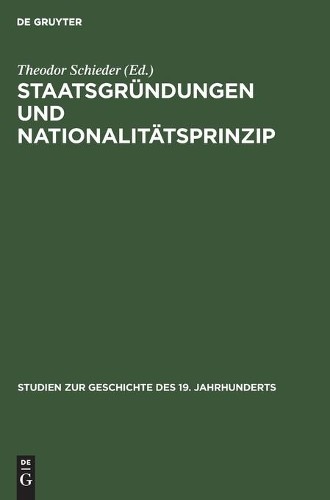 Staatsgründungen Und Nationalitätsprinzip (Hardback)