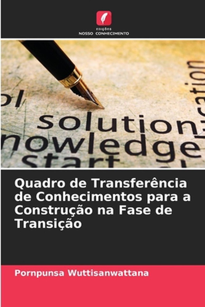 Quadro de Transferncia de Conhecimentos para a Construo na Fase de Transio by Po