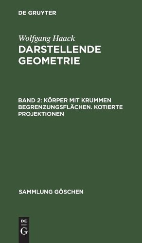 Wolfgang Haack Körper Mit Krummen Begrenzungsflächen. Kotierte Projek (Hardback)