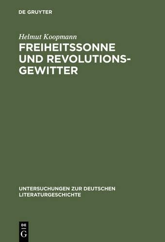 Helmut Koopmann Freiheitssonne und Revolutionsgewitter (Hardback)