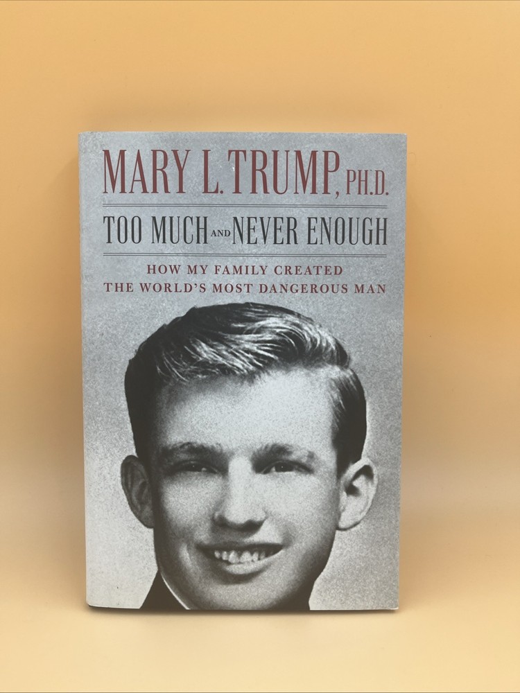 Too Much and Never Enough Mary Trump Political Memoir Book