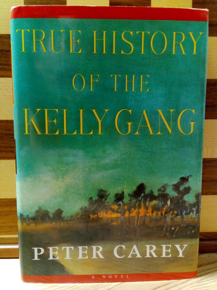 True History of the Kelly Gang by Peter Carey Australia Historical Fiction