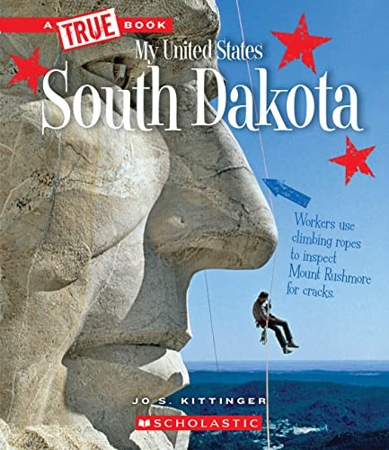 South Dakota (a True Book: My Unite..., Kittinger, Jo S