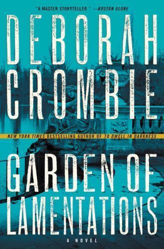 Garden of Lamentations : A Novel by Deborah Crombie (2017, Hardcover)
