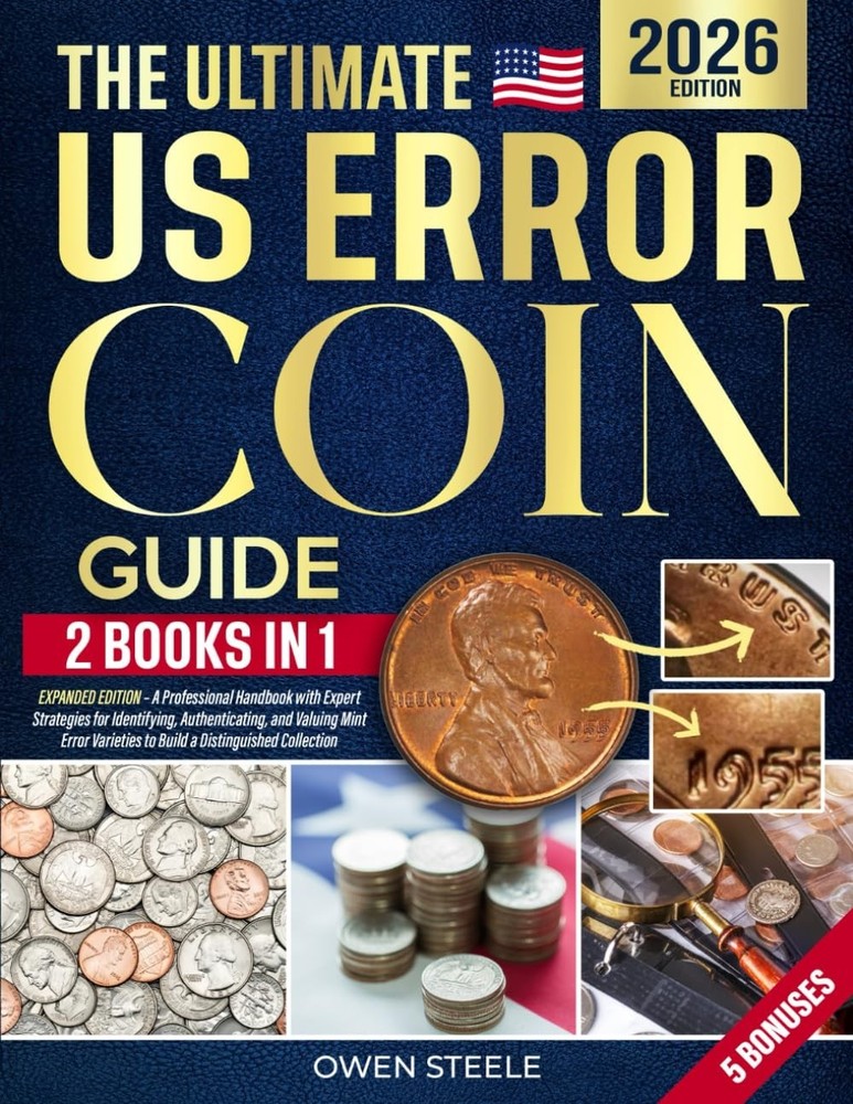 The Ultimate US Error Coin Guide: A Professional Handbook with Detailed...